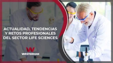 sector life sciences tendencias retos empleo profesionales innovacion futuro